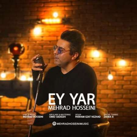 Mehrad Hosseini – Ey Yar
